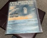 Vintage sheet music￼1917 I May Be Gone For A Long, Long Time - $7.39