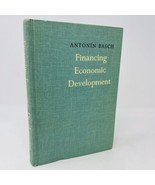 Financing Economic Development Antonin Basch 1964 HB 1st Edition SIGNED - £19.60 GBP