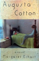 Augusta Cotton: A Novel by Margaret Erhart / 1992 1st Edition Hardcover - £4.54 GBP