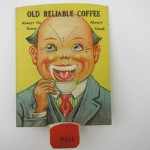 Old Reliable Coffee Mechanical Trade Card Smiling Old Man Tongue Antique... - $59.99