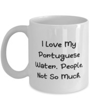 I Love My Portuguese Water. People, Not So Much. Portuguese Water Dog 11oz 15oz  - £11.73 GBP+