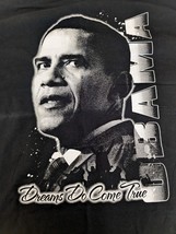 President Barack Obama Dreams Do Come True Shirt Mens 2XL Black TShirt - £18.16 GBP