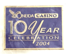 Oneida Casino Wisconsin 10 Year Celebration 2004 Pin Tribal Gaming Colle... - $12.99