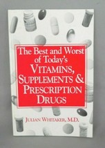 The Best &amp; Worst of Today&#39;s Vitamins, Supplements &amp; Prescription Drugs WHITAKER - £6.69 GBP