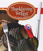 Thanksgiving Turkeys (Our Holiday Symbols) Merrick, Patrick - $19.99