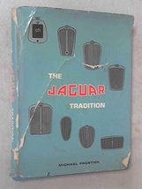 The Jaguar tradition [Hardcover] Frostick, Michael and B&amp;W Photos - £35.61 GBP