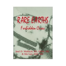 Rare Earths, Forbidden Cures Wallach, Joel D./ Lan, Ma - £23.55 GBP