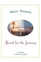 Bread for the Journey: A Daybook of Wisdom and Faith [Paperback] Nouwen, Henri J - £15.97 GBP