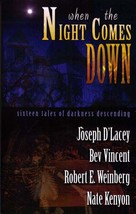 When The Night Comes Down: 16 Tales of Darkness Descending by Nate Kenyon, etc. - £9.00 GBP