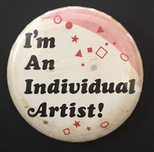 Vintage I&#39;m An Individual Artist ! Button Pin 2.25&quot; Red &amp; White - £4.72 GBP