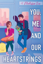 You, Me, and Our Heartstrings by Melissa See - Very Good - £9.76 GBP
