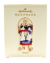 HALLMARK KEEPSAKE SISTERS CHRISTMAS ORNAMENT 2006 (QXG2963) - $12.99