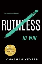 You Don&#39;t Have to Be Ruthless to Win: The Art of Badass Selfless Service by Jona - £6.93 GBP