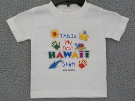 TODDLER WHITE T-SHIRT 24 MTS COLORFUL &quot;THIS IS MY FIRST HAWAII SHIRT&quot; WI... - £7.85 GBP