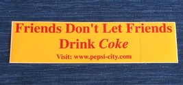 Vintage Pepsi FRIENDS DONT LETS FRIENDS DRINK COKE bumper sticker Humor ... - £9.90 GBP