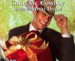 Court Me, Cowboy White Daille, Barbara - £2.35 GBP