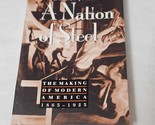 A Nation of Steel: The Making of Modern America, 1865-1925 by Thomas J. ... - $9.98