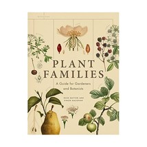 Plant Families: A Guide for Gardeners and Botanists Bayton, Ross/ Maughan, Simon - $28.00