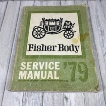 1979 Fisher Body Service Manual Original: GM Buick Chevrolet Pontiac Oldsmobile - £13.64 GBP