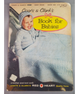 Coats &amp; Clark&#39;s Baby Book for Babies #510 Crochet &amp; Knitting 1956 Vintage - £6.97 GBP
