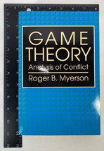 Game Theory : Analysis of Conflict by Roger B. Myerson (2002, Paperback) - £35.34 GBP