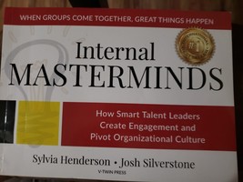 Internal Masterminds: How Smart Talent Leaders Create Engagement and Pivot... - £7.70 GBP