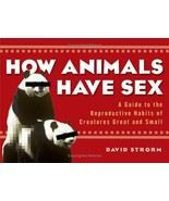 NEW BOOK How Animals Have Sex - GIDEON DEFOE - $7.87