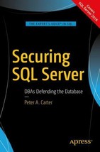 Securing SQL Server: DBAs Defending the Database, Paperback - £10.74 GBP