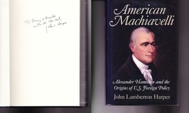 American Machiavelli : Alexander Hamilton SIGNED John Lamberton Harper Hardcover - £23.16 GBP