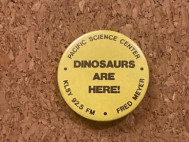 Vintage KLSY 92.5 Seattle Dinosaurs are Here Pacific Science Center Pinb... - $5.81