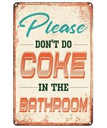 Funny Please Don&#39;t Do Coke In The Bathroom Sign For Home Wall decor 8 x ... - £11.00 GBP