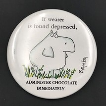 1980s Sandra Boynton Hippo If Wearer is Found Depressed Administer Chocolate Pin - £6.13 GBP
