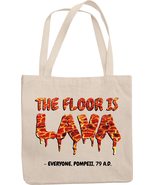 The Floor Is Lava. Ancient Pompeii Parody And Humor Reusable Tote Bag Fo... - $21.73