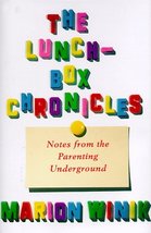 The Lunch-Box Chronicles: Notes from the Parenting Underground [Hardcove... - $1.96