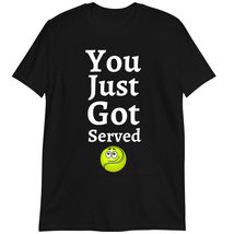 Tennis Gift T-Shirt, You Just Got Served Tennis T-Shirt Dark Heather - $19.55+