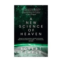 A New Science of Heaven: How the New Science of Plasma Physics Is Shedding Light - £13.40 GBP