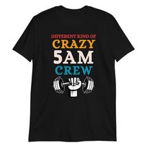 Different Kind of Crazy 5am Crew Funny Gym Saying Retro Vintage T-Shirt Black - £14.96 GBP+