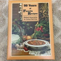 50 Years of Favorite Recipes Midland Association for School Nutrition 2009 - £5.02 GBP