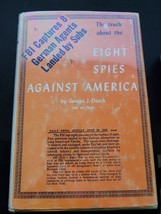 EIGHT SPIES AGAINST AMERICA BY GEORGE J. DASH 1959 1ST ED HC/DJ ~ WWII H... - $362.32