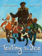 Testing the Ice: A True Story About Jackie Robinson by Sharon Robinson / 1st Ed. - £6.26 GBP