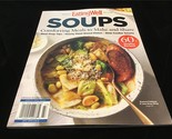 Eating Well Magazine Special Edition Soups: Comforting Meals 60+ Healthy... - $12.00