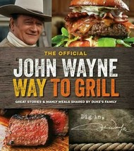 The John Wayne Way to Grill by Media Lab Books (2015, Trade Paperback) - $19.49