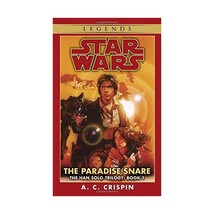 The Paradise Snare (Star Wars: The Han Solo Trilogy, Volume 1) A.C. Crispin - £20.54 GBP