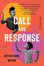 Call and Response: Stories by Gothataone Moeng, Brand New, Softcover - $11.65