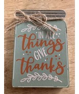 Fall Decoration Wood Mason Jar, In All Things Give Thanks  - $14.95