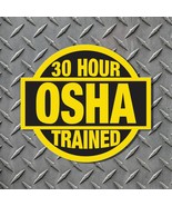 30 Hour OSHA Trained Hard Hat Decal / Helmet High Quality 6 mil Vinyl Decal - $5.32 CAD
