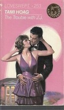 Hoag, Tami - The Trouble With J.J. - LoveSwept Romance - # 253 - £1.56 GBP