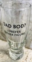 &quot;Dad Bod? I Prefer Father Figure”. Glass Goblet 14.5oz Beer Cup Mug-NEW-... - $18.69