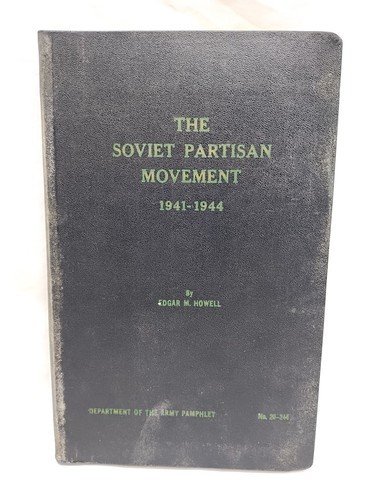 The Soviet Partisan Movement 1941-1944 Edgar M. Howell Hardcover Book Wi... - $19.80