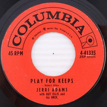 Jerri Adams w/ Ray Ellis - Play For Keeps / Who Needs You - 45rpm Record 4-41335 - $33.32